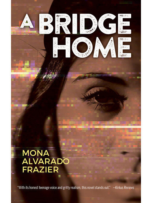 Title details for A Bridge Home by Mona Alvarado Frazier - Available